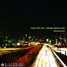 Tokyo Melt City ～midnight highway style～